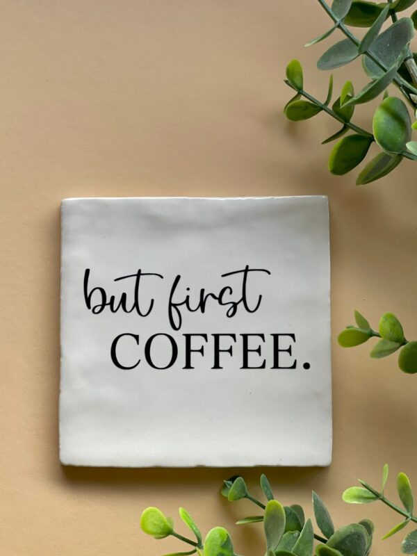 But first coffee
